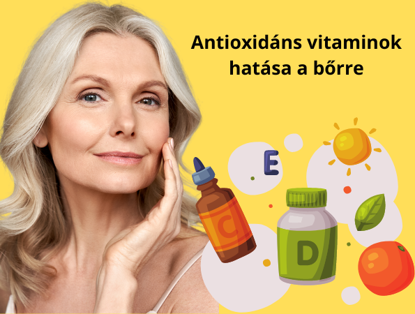 Antioxidáns vitaminok a fiatalos bőrért Antioxidáns vitaminok a bőr fiatalságáért